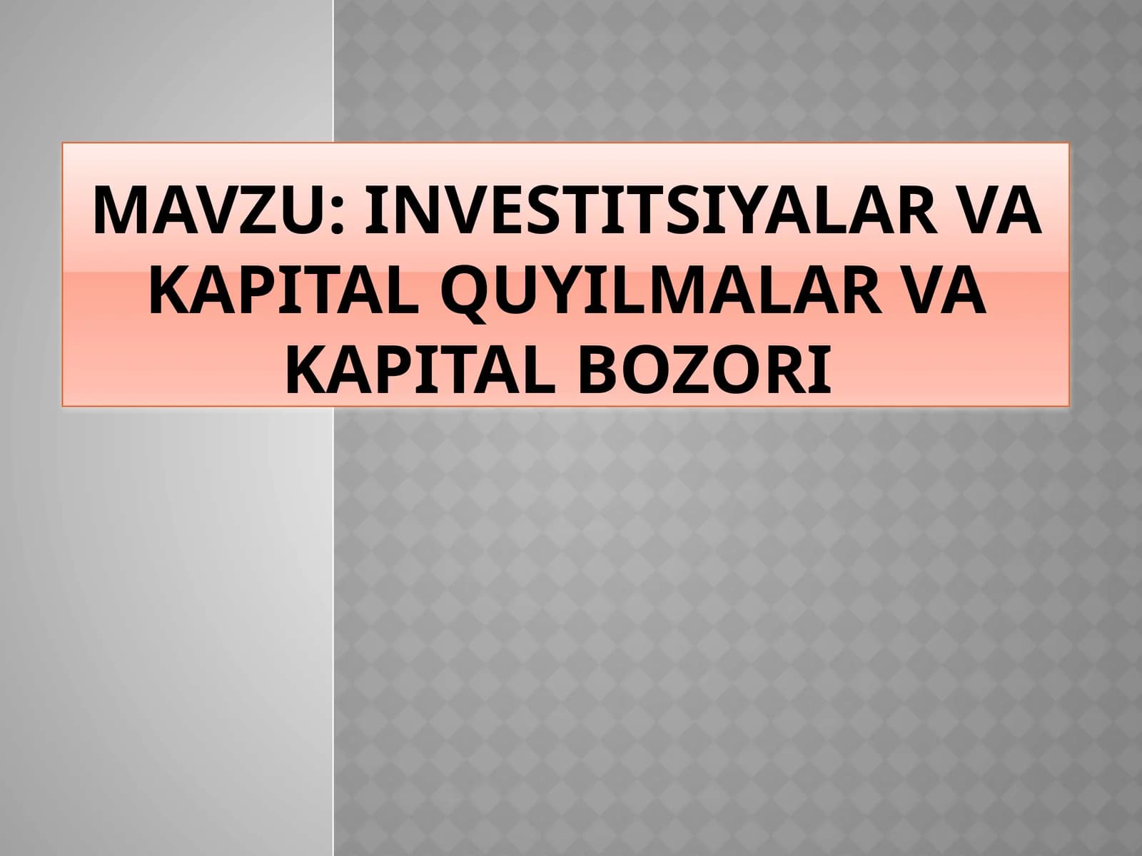 Kapital bozori va kapital quyilmalar
