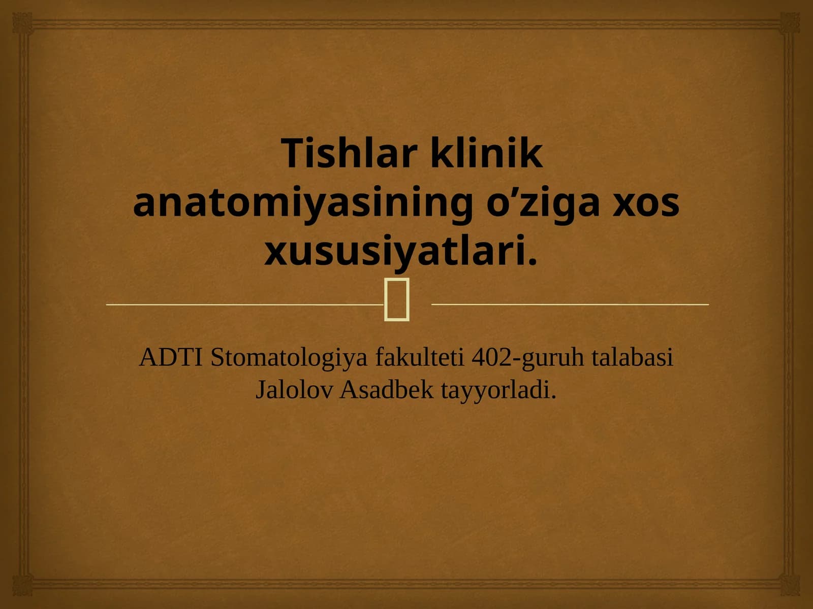 Tishlar klinik anatomiyasining o’ziga xos xususiyatlari.