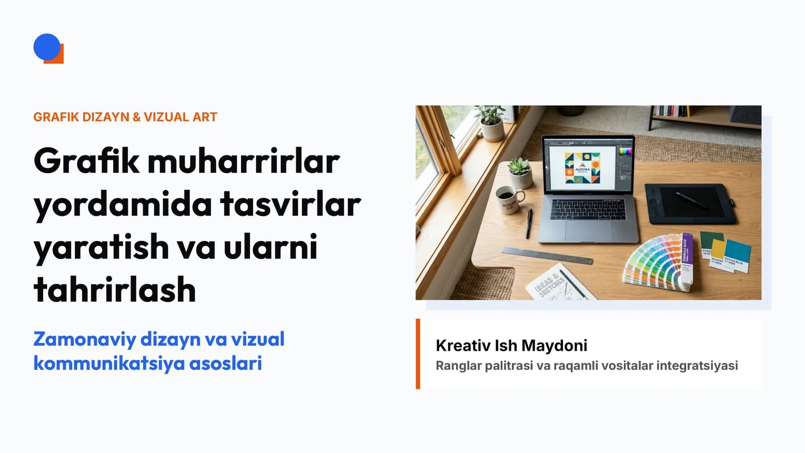 Grafik muharrirlar yordamida tasvirlar yaratish va ularni tahrirlash | GRAFIK DIZAYN & VIZUAL ART | Zamonaviy dizayn va vizual kommunikatsiya asoslari