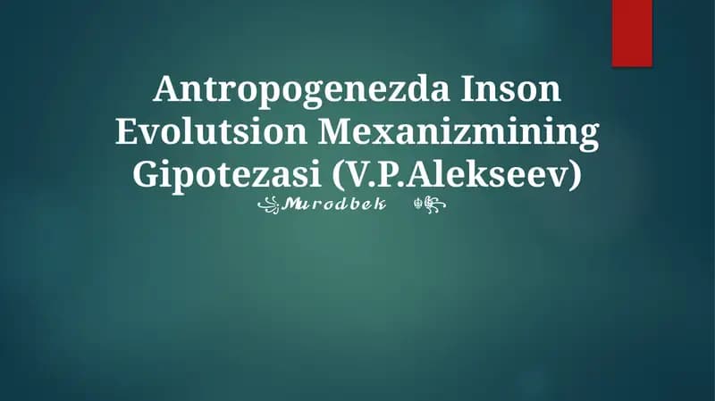 Antropogenezda Inson Evolutsion Mexanizmining Gipotezasi (V.P.Alekseev)