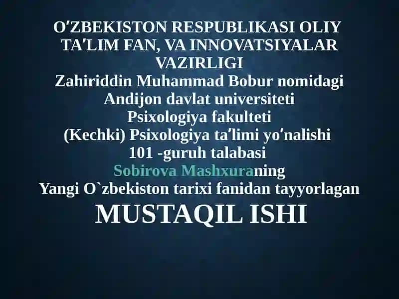Yangi O`zbekiston tarixi fanidan tayyorlagan MUSTAQILISHI
