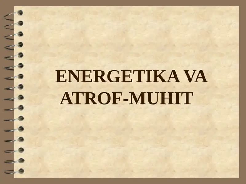 ENERGETIKA VA ATROF-MUHIT