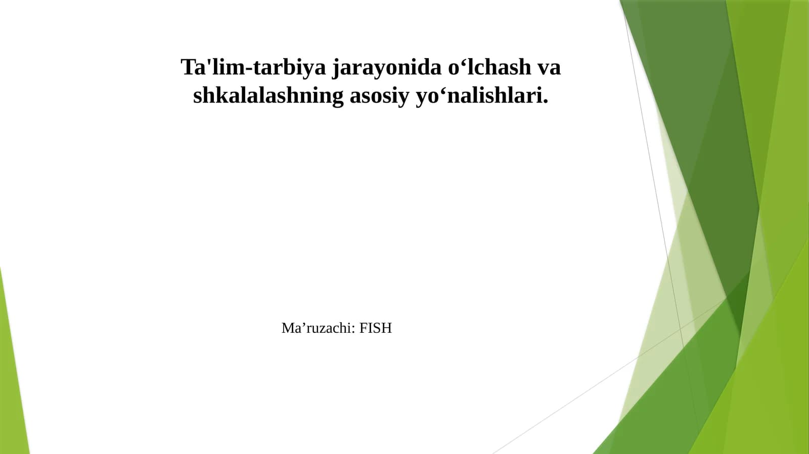 Ta'lim-tarbiya jarayonida o‘lchash va shkalalashning asosiy yo‘nalishlari