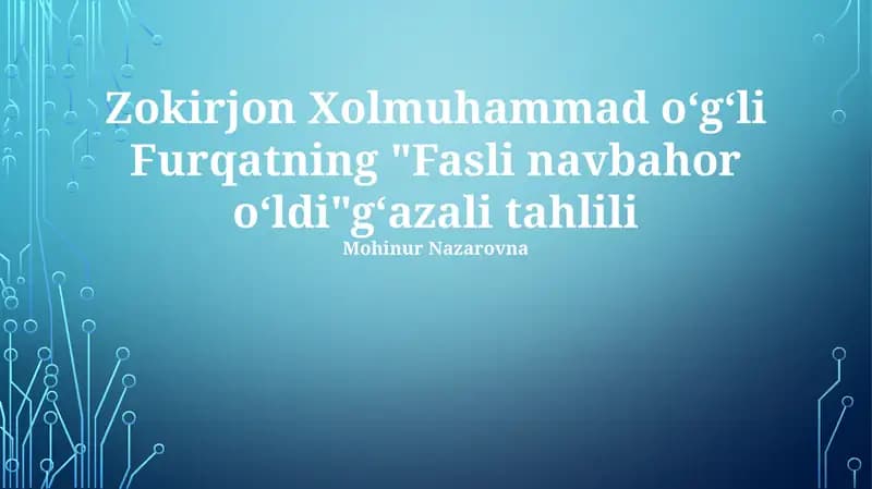 "Fasli navbahor oʻldi"gʻazali tahlili"