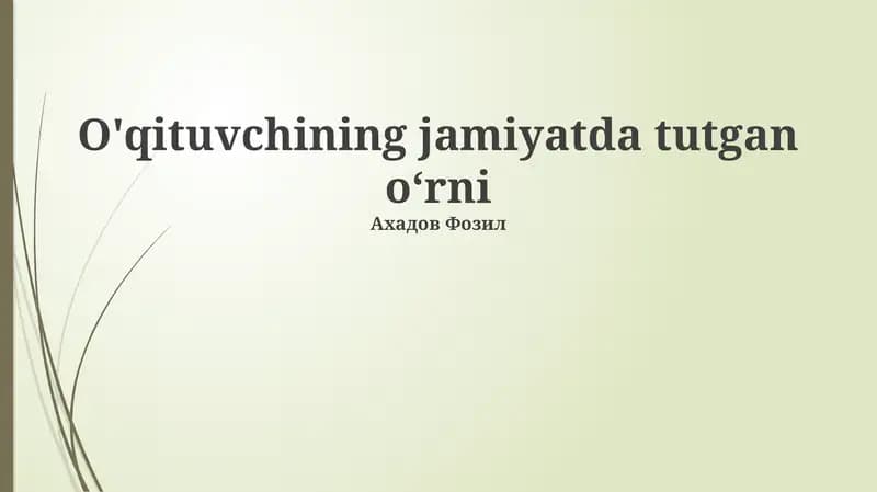 O'qituvchining jamiyatda tutgan oʻrni