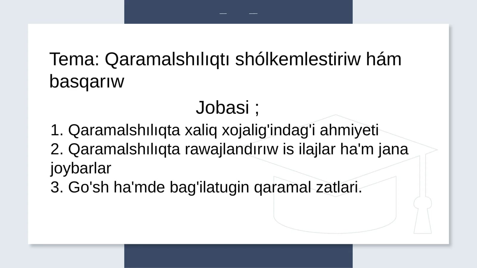 Qaramalshılıqtı shólkemlestiriw hám basqarıw