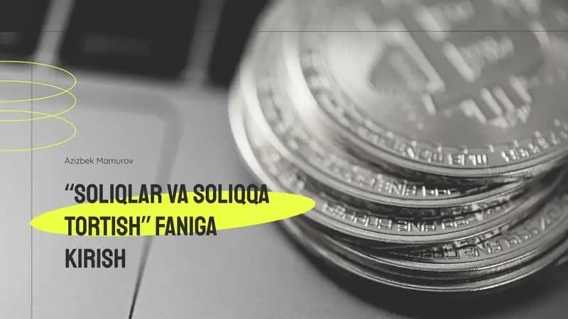 Soliqlar va soliqqa tortish faniga kirish.