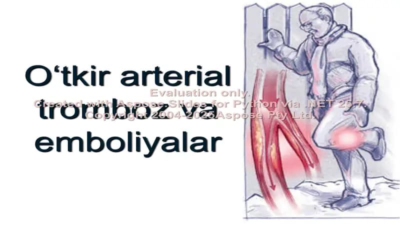 O‘tkir arterial tromboz va emboliyalar