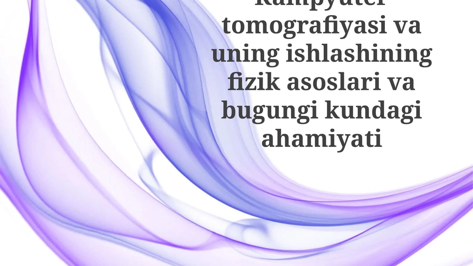 Kompyuter Tomografiyasining Zamonaviy Ahamiyati