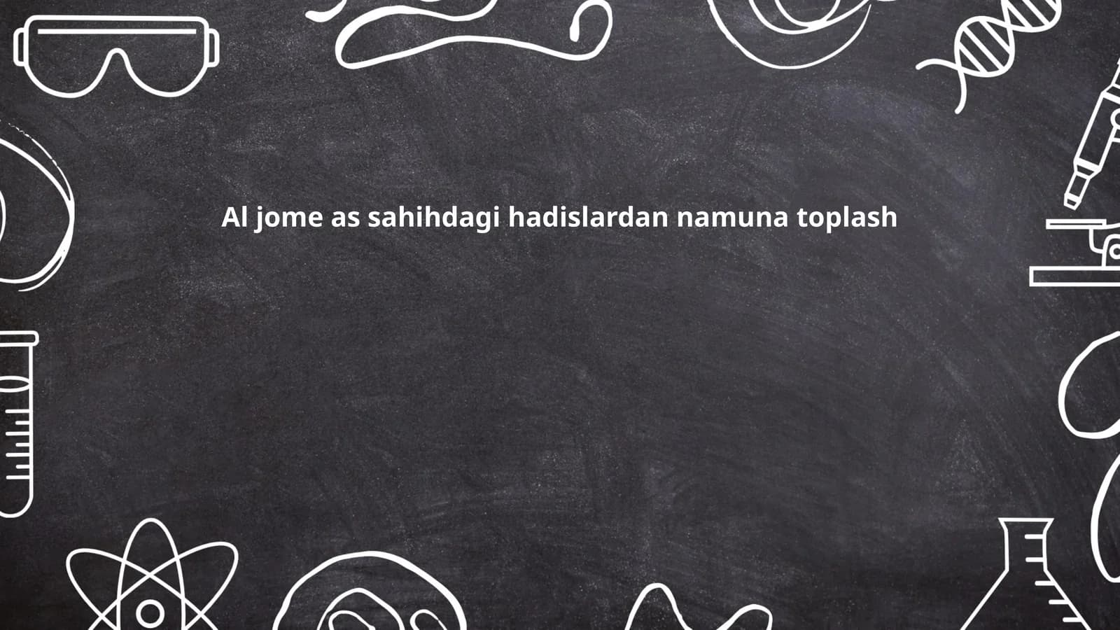 Al jome as sahihdagi hadislardan namuna toplash