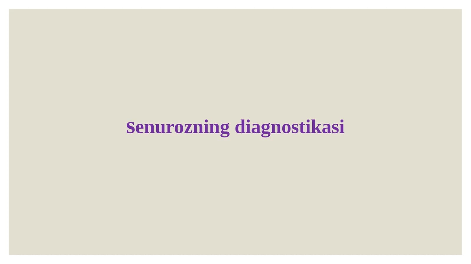 senurozning diagnostikasi