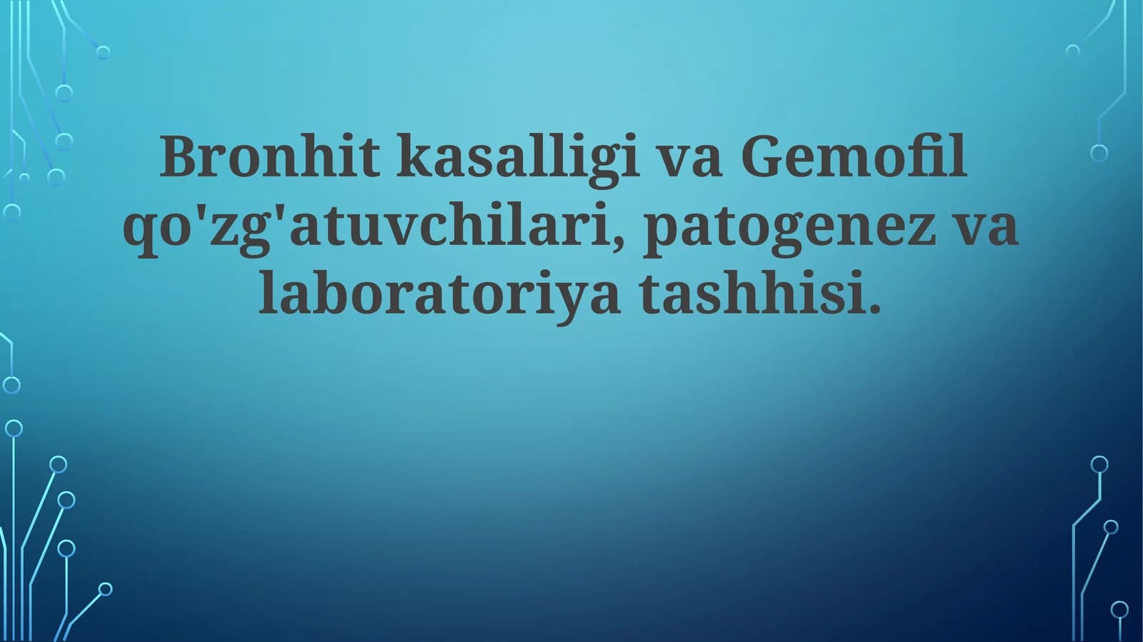 Bronhit kasalligi va Gemofil qo'zg'atuvchilari, patogenez va laboratoriya tashhisi