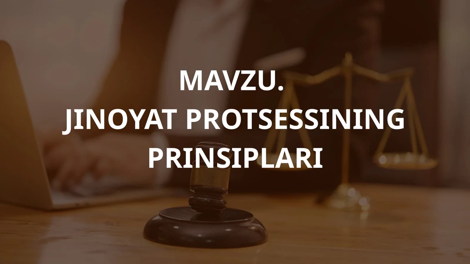 Jinoyat Protessining Prinsiplari