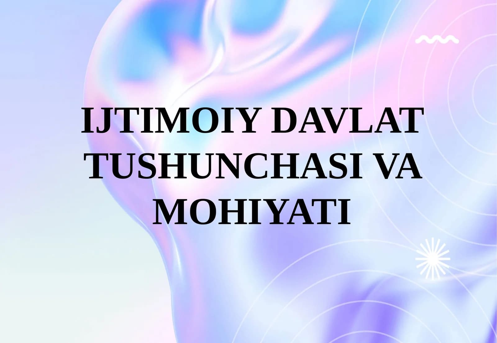 IJTIMOIY DAVLAT TUSHUNCHASI VA MOHIYATI
