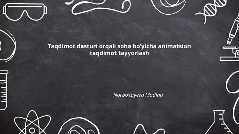 Soha boʻyicha animatsion taqdimot tayyorlash