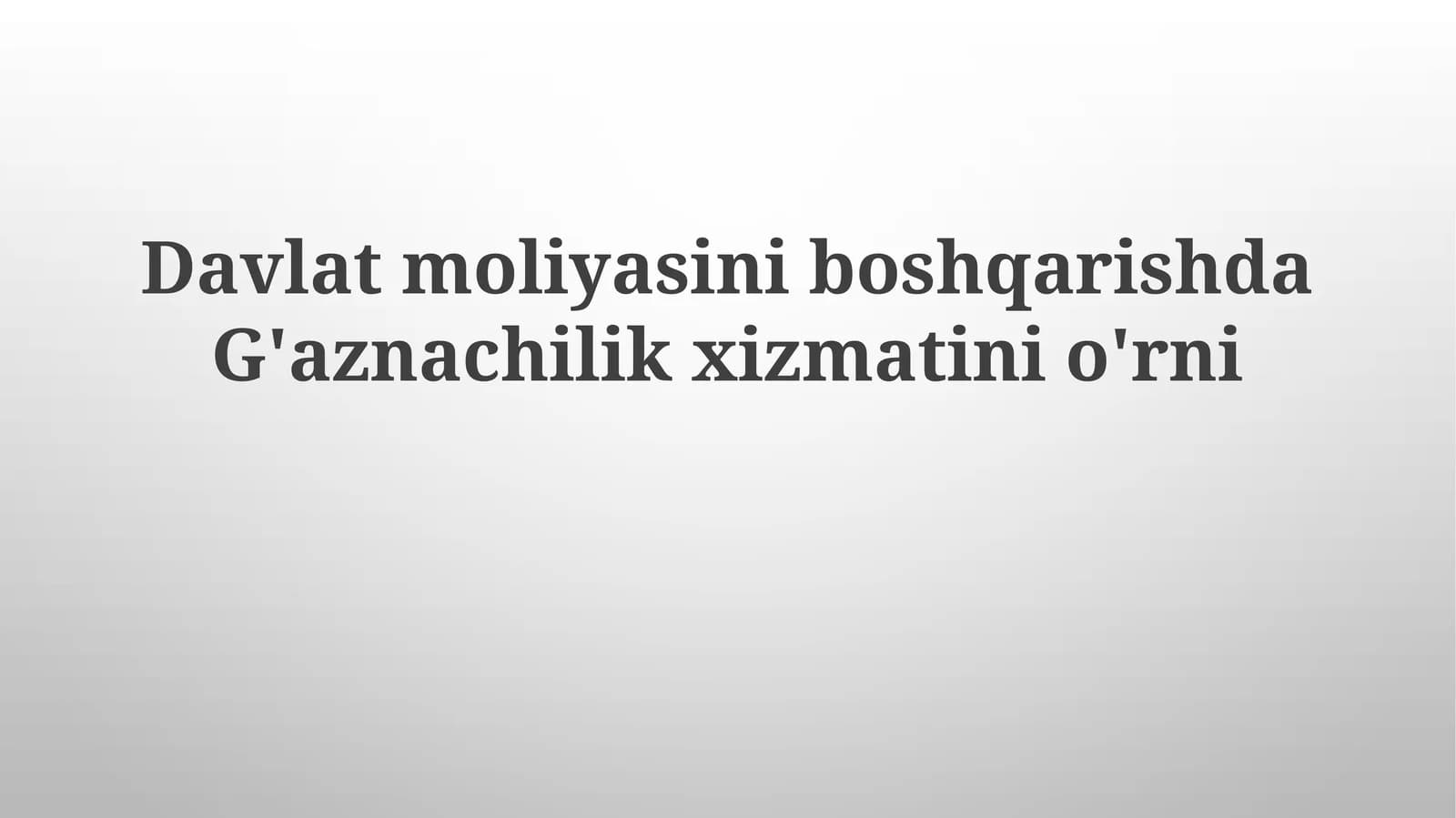Davlat moliyasinga boshqaruvda Gʻazna xizmatining roli