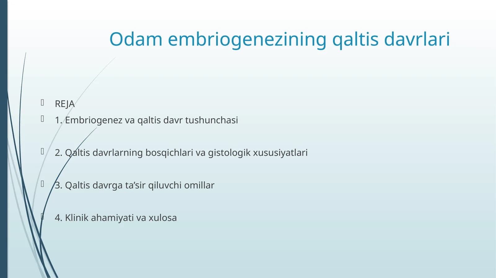 Odam embriogenezining qaltis davrlari