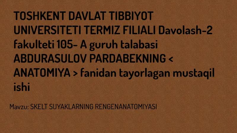 SKELT SUYAKLARNING RENGENANATOMIYASI