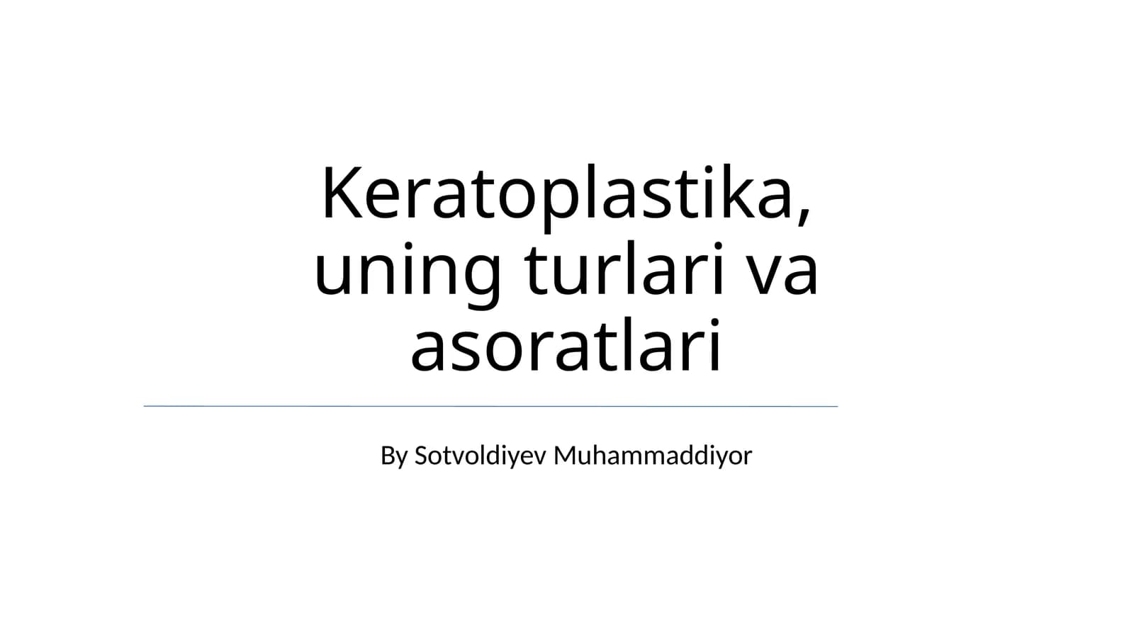 Keratoplastika, uning turlari va asoratlari