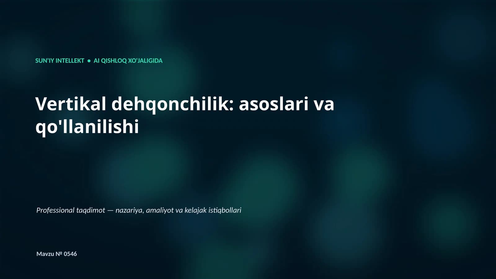 Vertikal dehqonchilik: asoslari va qo'llanilishi