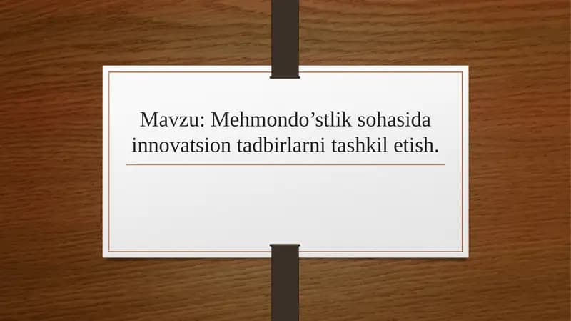 Mehmondo’stlik sohasida innovatsion tadbirlarni tashkil etish