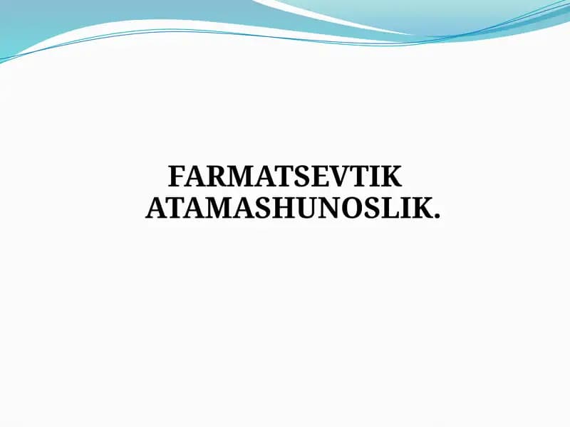 FARMATSEVTIK ATAMASHUNOSLIK