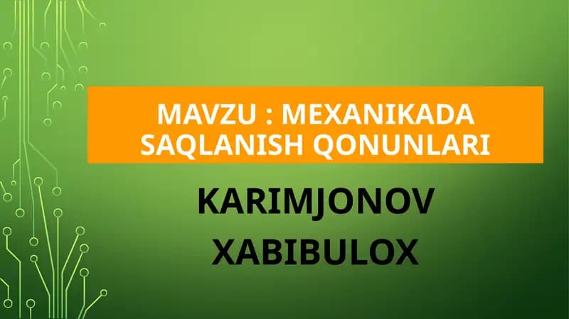 MEXANIKADA SAQLANISH QONUNLARI