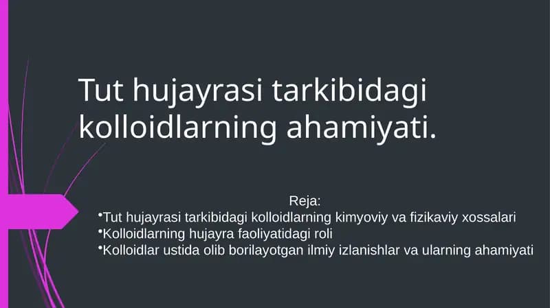 Tut hujayrasi tarkibidagi kolloidlarning ahamiyati