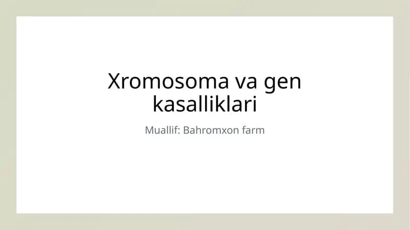 Xromosomalar va Gen Kasalliklariga Kirish
