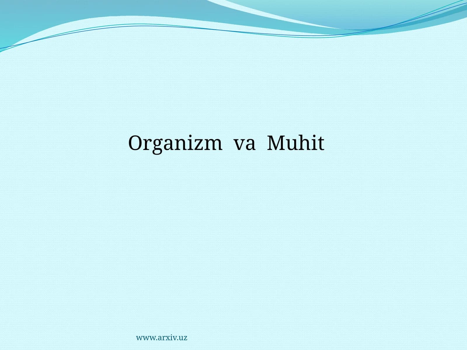 Organizm va Muhit