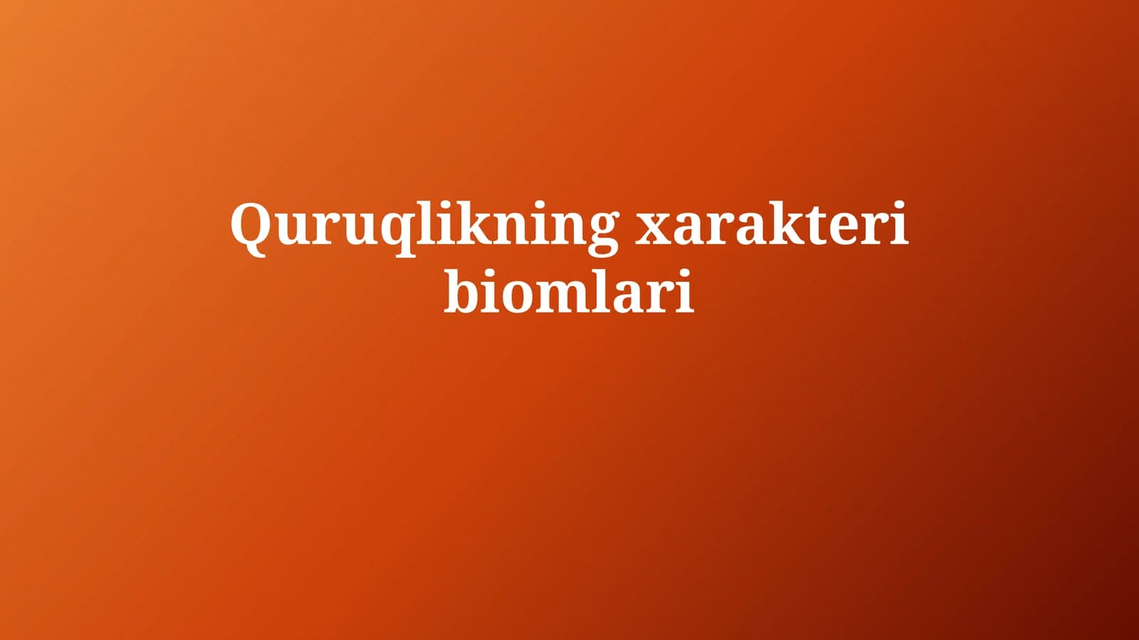 Quruqlikning xarakteri biomlari