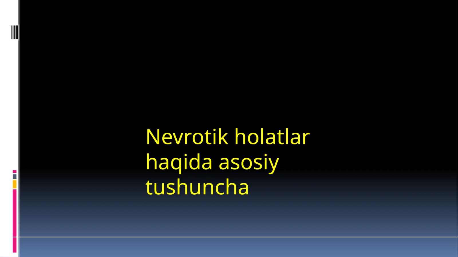 Nevrotik holatlar haqida asosiy tushuncha