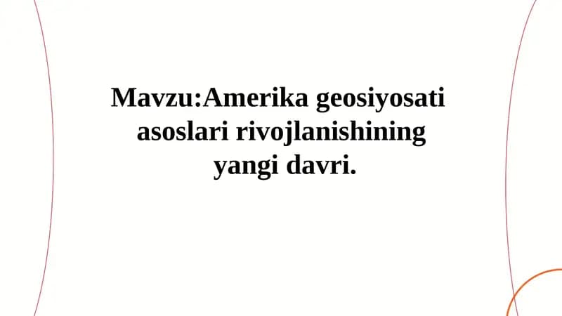Amerika geosiyosati asoslari rivojlanishining yangi davri