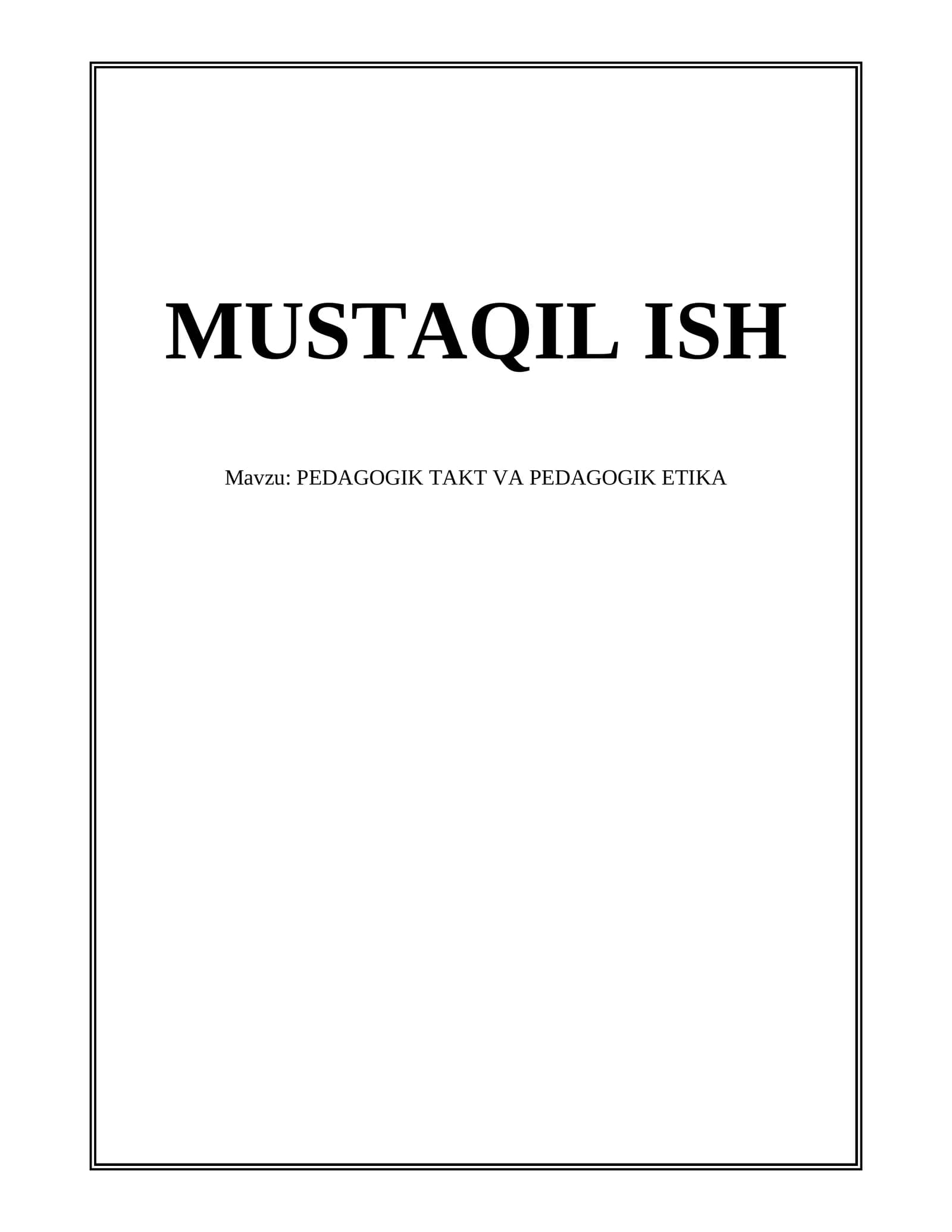 MUSTAQIL ISH - PEDAGOGIK TAKT VA PEDAGOGIK ETIKA