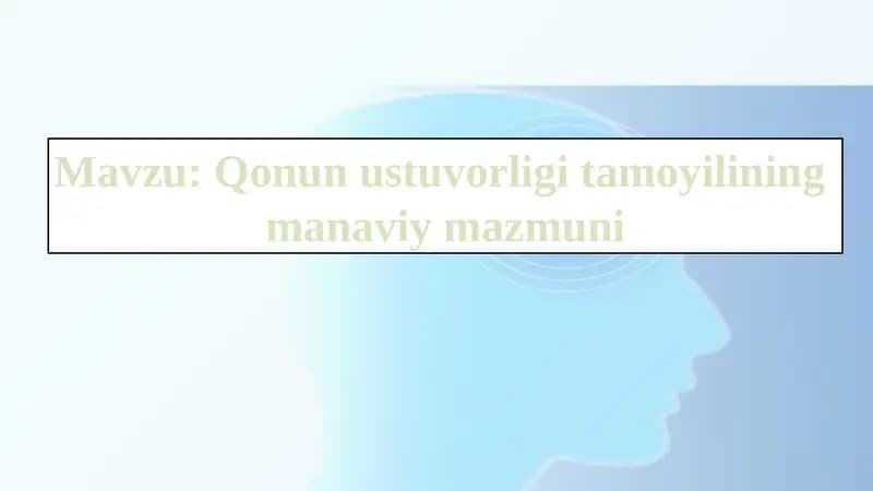 Qonun ustuvorligi tamoyilining  manaviy mazmuni