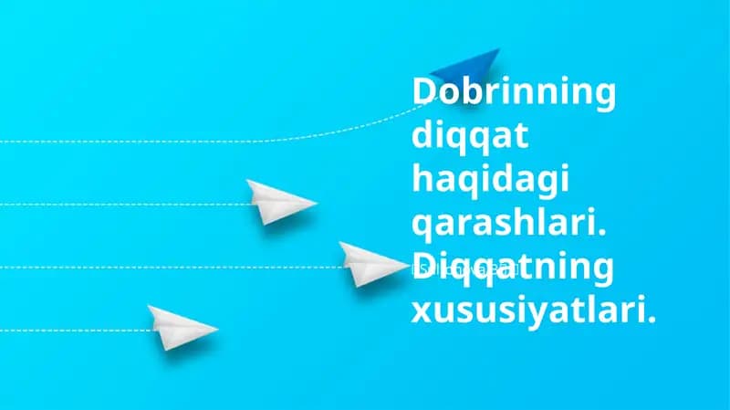 Dobrinning diqqat haqidagi qarashlari