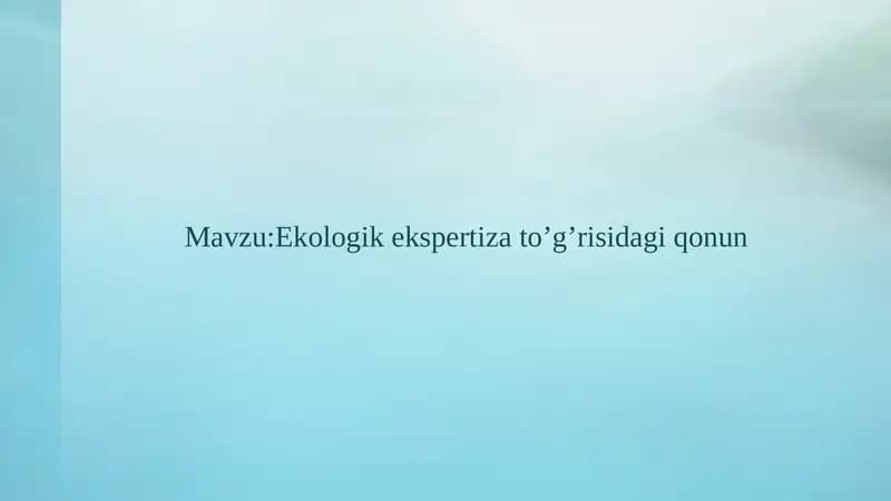 Ekologik ekspertiza to‘g‘risidagi qonunchilik