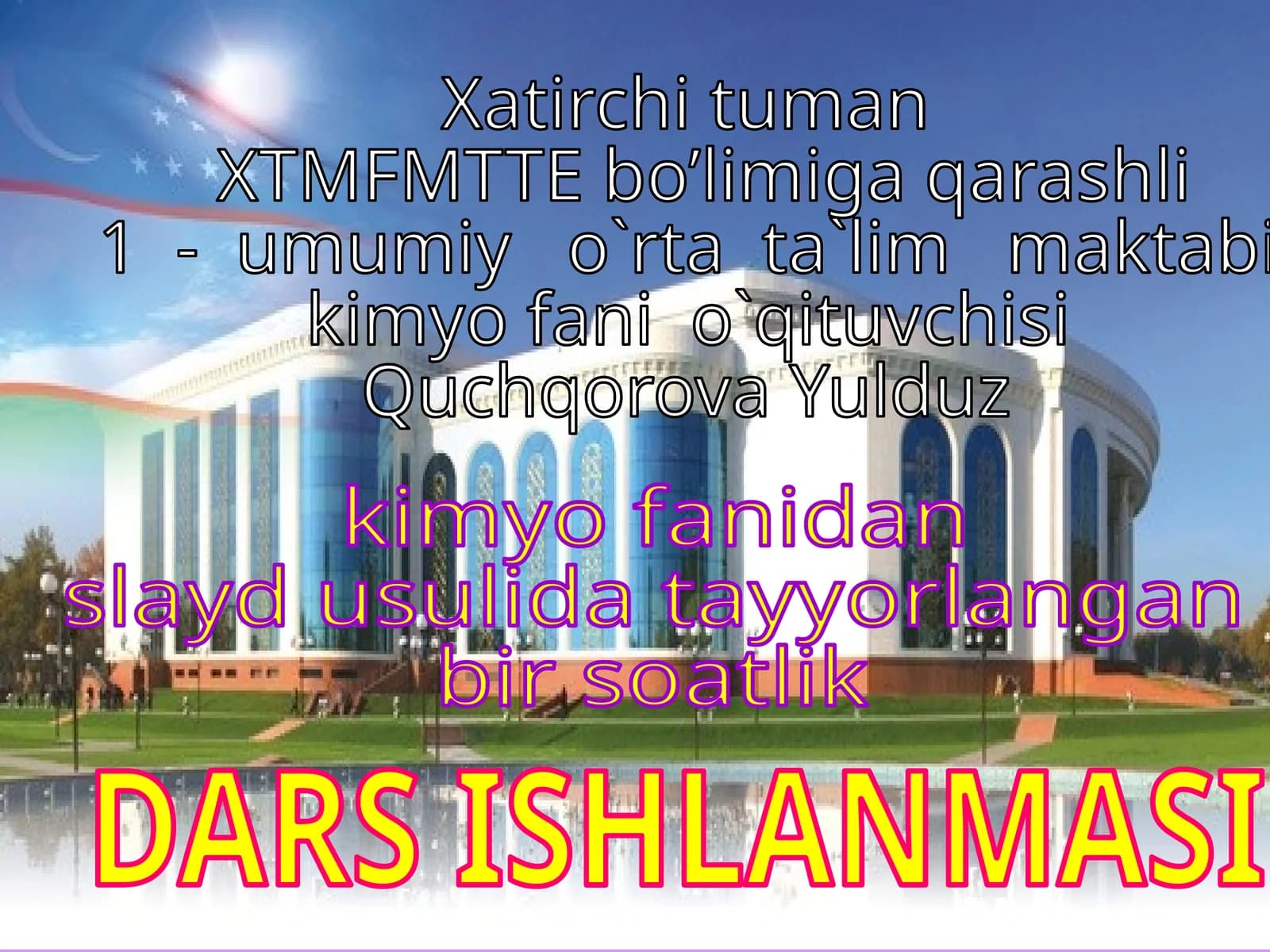 8-sinf Kimyo fanidan Xlorid kislotalar mavzusida ochiq dars ishlanmasi