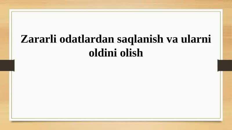 Zararli odatlardan saqlanish va ularni oldini olish