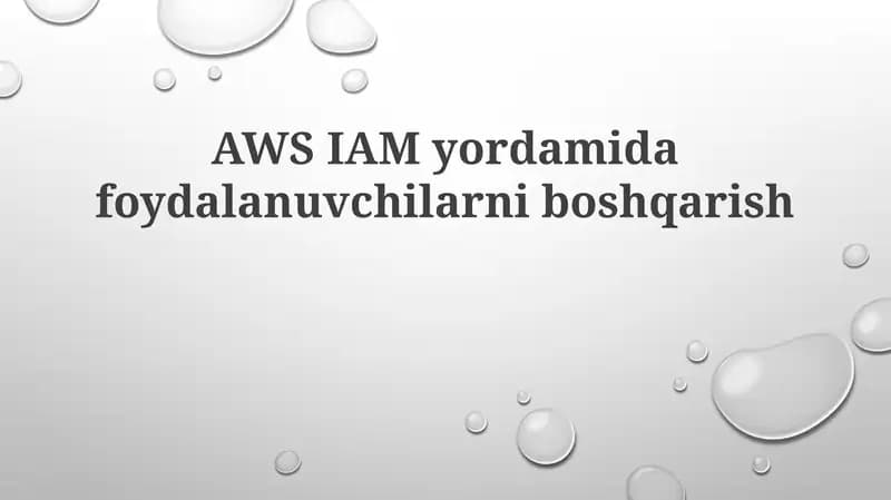 AWS IAM yordamida foydalanuvchilarni boshqarish