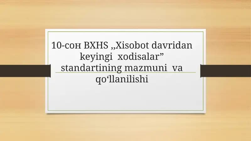 BHXS (IAS) 10 “Hisobot davridan keyingi hodisalar” standarti