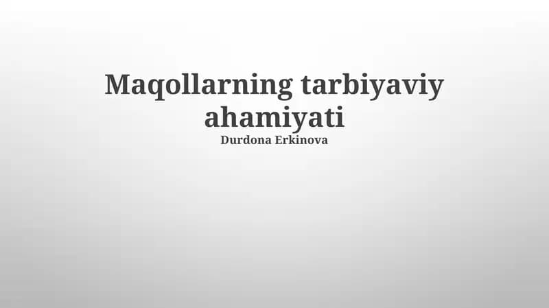 Maqollarning tarbiyaviy ahamiyati