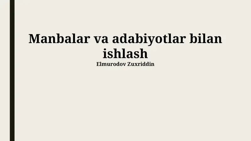 Manbalar va adabiyotlar bilan ishlash