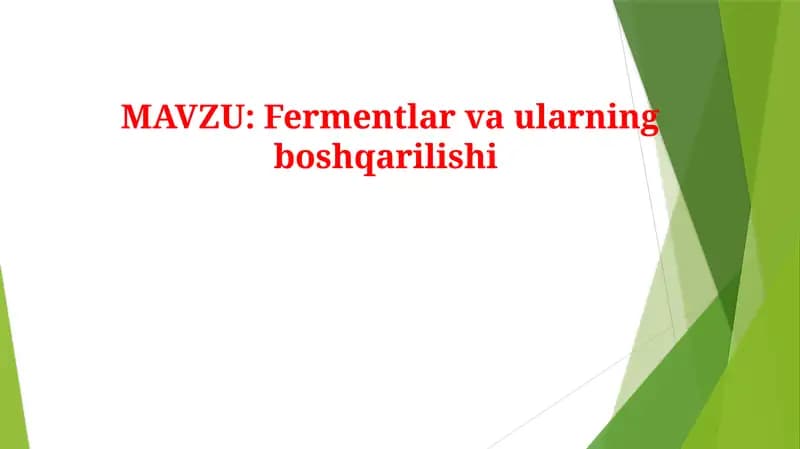 Fermentlar va ularning boshqarilishi