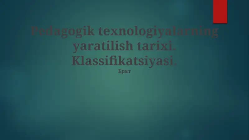 Pedagogik texnologiyalarning yaratilish tarixi