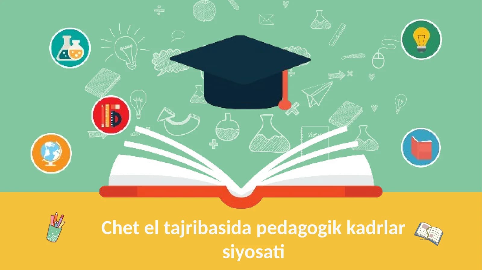 Chet el tajribasida pedagogik kadrlar siyosati
