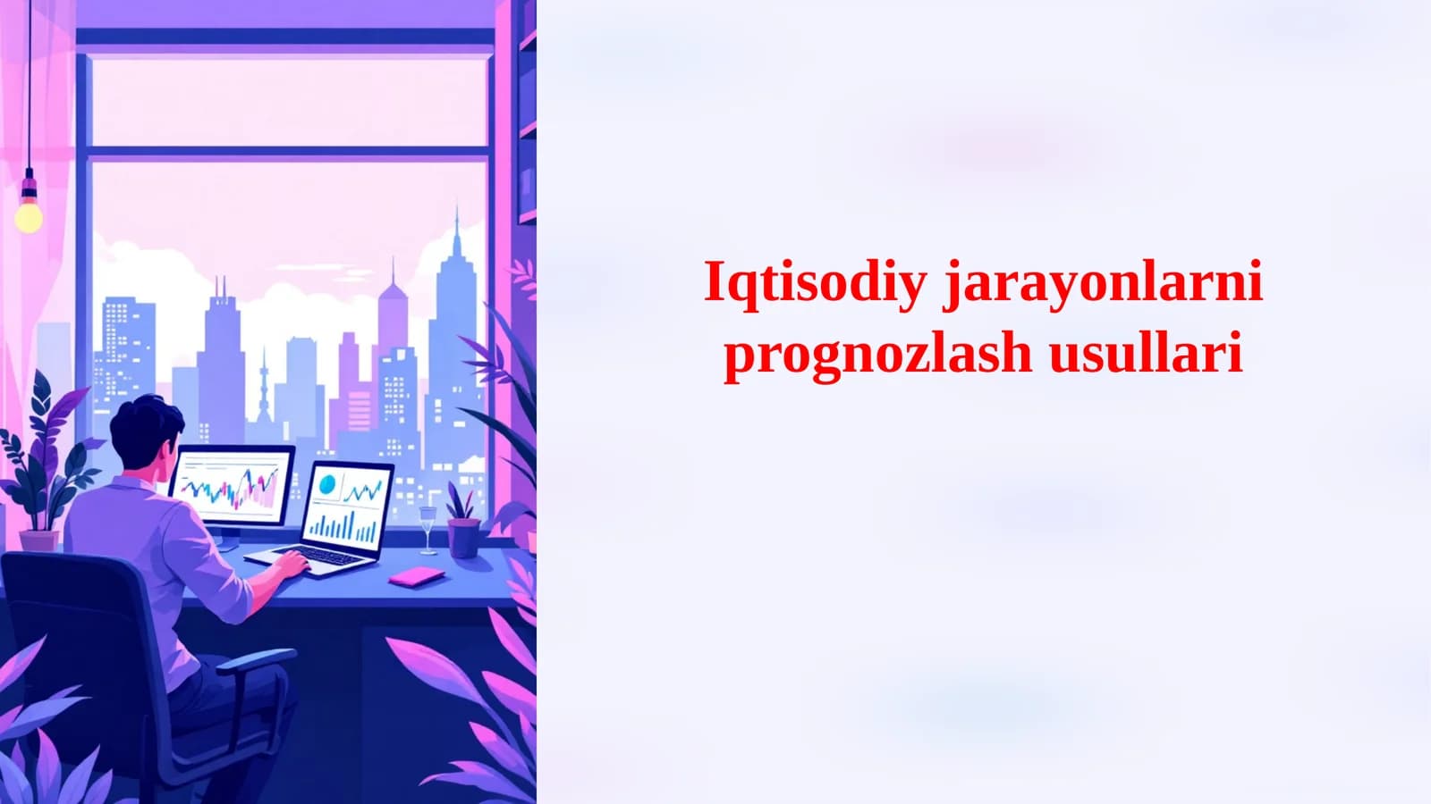 Iqtisodiy jarayonlarni prognozlash usullari