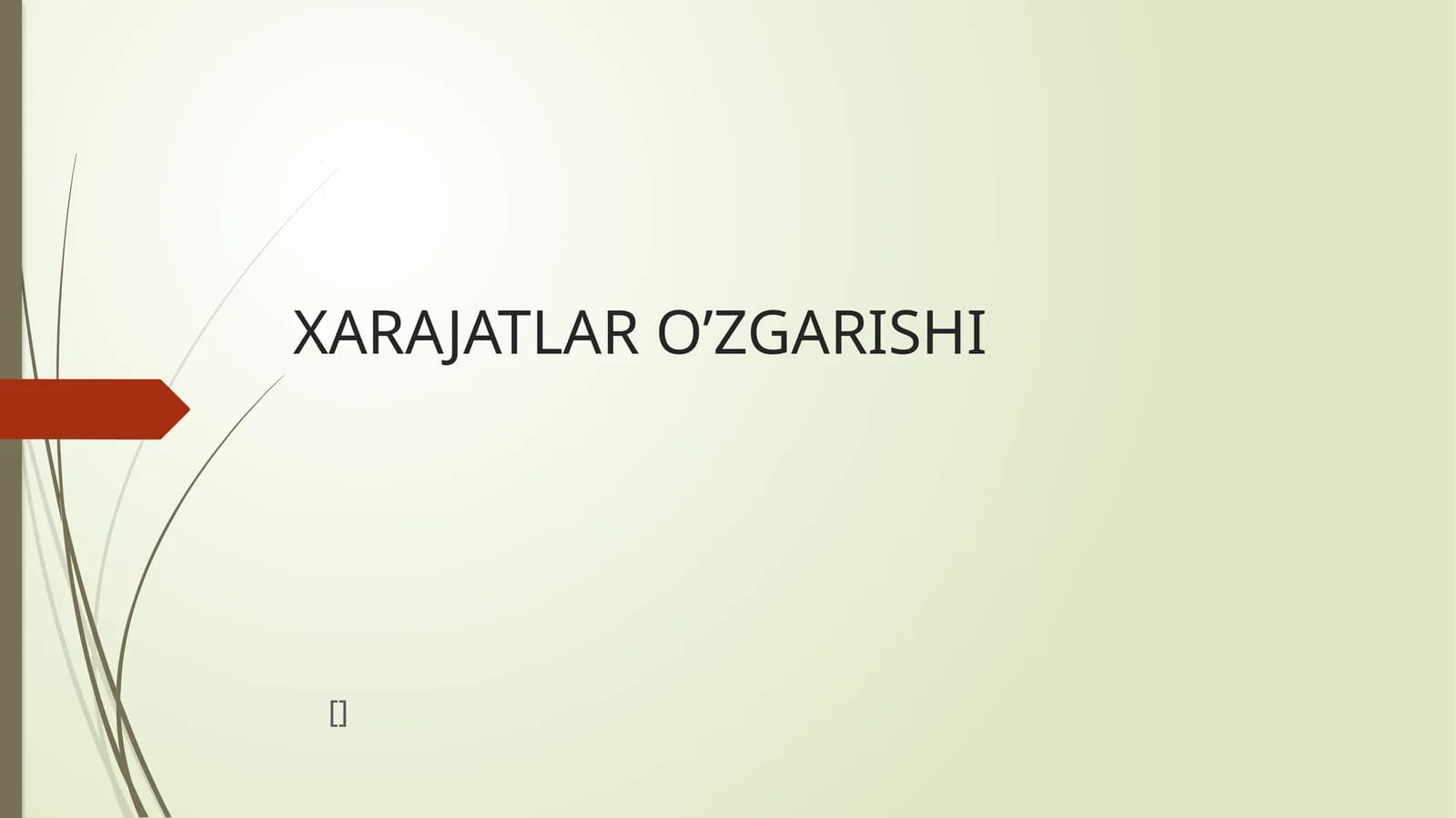XARAJATLAR O’ZGARISHI