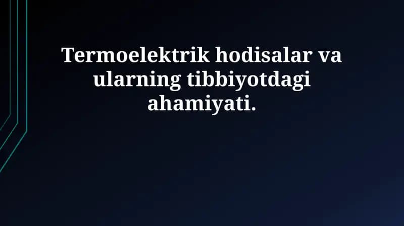 Termoelektrik hodisalar va ularning tibbiyotdagi ahamiyati