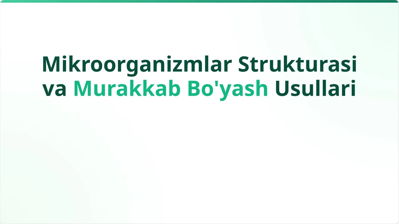 Mikroorganizmlar strukturasi , murakkab boʻyash usullari